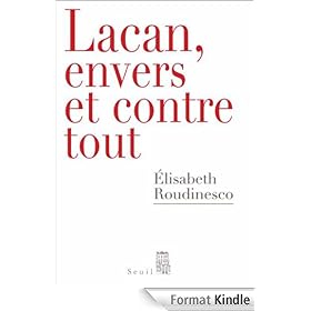 Lacan, envers et contre tout