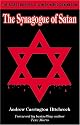 The Synagogue of Satan: The Secret History of Jewish World Domination