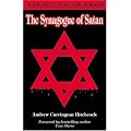 The Synagogue of Satan: The Secret History of Jewish World Domination