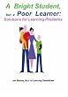 A Bright Student, But A Poor Learner: Solutions For Learning Problems