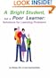 A Bright Student, But A Poor Learner: Solutions For Learning Problems