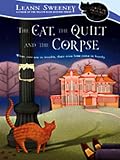 The Cat, The Quilt and The Corpse: A Cats in Trouble Mystery