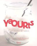 Yaourts : Cent recettes de saison