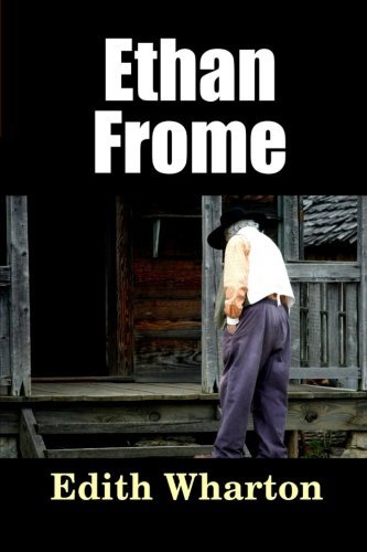 Ethan Frome (Classics You Should Know) (Volume 21)