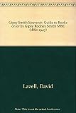 A Gipsy Smith souvenir : a new edition of a guide to materials on or by the world-famous preacher and singer