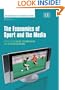 The Economics of Sport and the Media (New Horizons in the Economics of Sports)