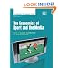 The Economics of Sport and the Media (New Horizons in the Economics of Sports)