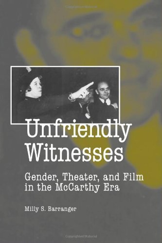 Unfriendly Witnesses: Gender, Theater, and Film in the McCarthy Era (Theater in the Americas)