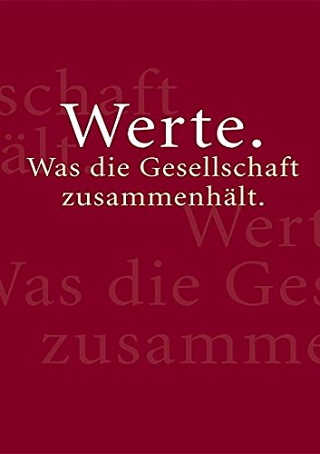 Werte. Was die Gesellschaft zusammenhält. (German Edition)