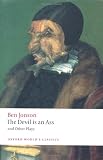 Poetaster, or, The arraignment ; Sejanus his fall ; The devil is an ass ; The new inn, or, The light heart