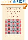 Science as Practice and Culture