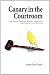 Books : Canary in the Courtroom