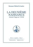 La deuxième naissance: Amour, sagesse, vérité