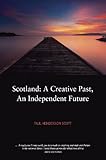 Scotland: a cultural past, an independent future