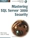 Mastering SQL Server 2000 Security (Gearhead Press...