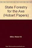 State forestry for the axe : a study of the Forestry Commission and de-nationalisation by the market