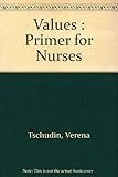 Values : a primer for nurses : workbook