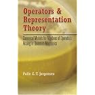 Operators and Representation Theory: Canonical Models for Algebras of Operators Arising in... by Palle E.T. Jorgensen