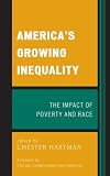 America's growing inequality : the impact of poverty and race