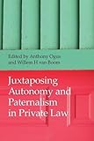 Juxtaposing autonomy and paternalism in private law
