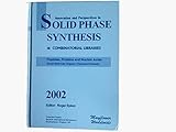 Innovation and perspectives in solid phase synthesis & combinatorial libraries, 2002 : peptides, proteins and nucleic acids : small molecule organic chemical diversity : collected papers, seventh inte