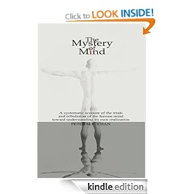 The Mystery of Mind:A systematic account of the human mind toward understanding its own realization