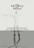 The Mystery of Mind:A systematic account of the human mind toward understanding its own realization