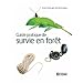 Guide pratique de survie en for�t