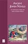 Ancient Jewish Novels: An Anthology from the Greco-Roman Period