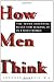 How Men Think