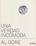 Una verdad incomoda / An Inconvenient Truth: La crisis planetaria del calentamiento global y como afrontarla/ The Planetary Emergency of Global Warming and What We Can Do About It (Spanish Edition)