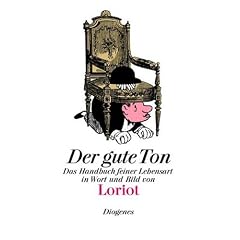 Der gute Ton: Das Handbuch feiner Lebensart in Wort und Bild