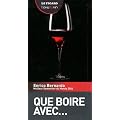 Que boire avec... Enrico Bernardo, meilleur sommelier du monde 2004