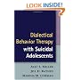 Dialectical Behavior Therapy with Suicidal Adolescents