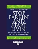 Stop Parkin' and Start Livin' (EasyRead Large Bold Edition)