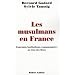 Les musulmans en France : Courants, institutions, communaut�s : un �tat des lieux
