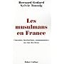 Les musulmans en France : Courants, institutions, communaut�s : un �tat des lieux