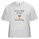 Grand High Poobah Funny White T-Shirt by CafePress
