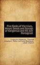 Five Books of the Lives, Heroic Deeds and Sayings of Gargantua and His Son Pantagruel