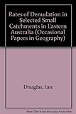 Rates of denudation in selected small catchments in eastern Australia