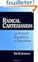 Radical Cartesianism: The French Reception of Descartes