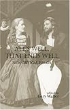 All's Well, That Ends Well: New Critical Essays (Shakespeare Criticism)-