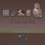 L'Age du Fer dans la boucle de la Loire