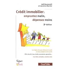 Cr�dit immobilier : empruntez malin, d�pensez moins