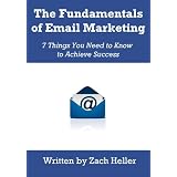 The Fundamentals of Email Marketing: 7 Things You Need to Know to Achieve Success (Paperback) 41kluFx2Q0L. SL160 SS160 The Fundamentals of Email Marketing: 7 Things You Need to Know to Achieve Success (Paperback)