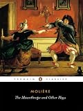 The Misanthrope and Other Plays: A New Selection (Penguin Classics)