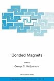 Bonded Magnets (NATO Science Series II: Mathematics, Physics and Chemistry)