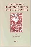 Review Brill Academic Publishers  / The Origins of Old Germanic Studies in the Low Countries (Brill's Studies in Intellectual History) (Brill's Studies in Intellectual History)