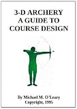 3-D Archery - A Guide to Course Design