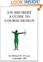 3-D Archery - A Guide to Course Design